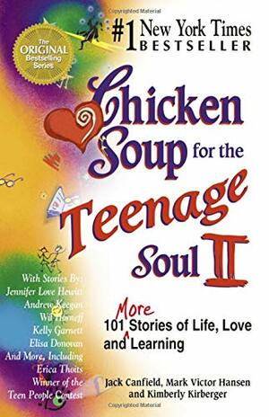 Chicken Soup for the Teenage Soul II by Jack Canfield, Kimberly Kirberger, Mark Victor Hansen