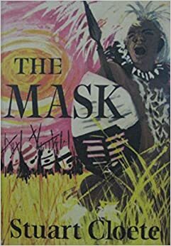 The Mask by Stuart Cloete