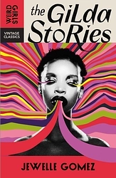 The Gilda Stories: The Immortal Cult Classic by Jewelle Gomez