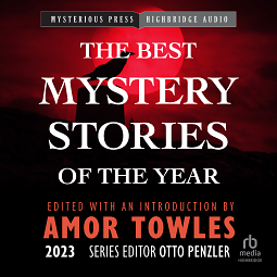 The Mysterious Bookshop Presents the Best Mystery Stories of the Year 2023 by Otto Penzler, Amor Towles