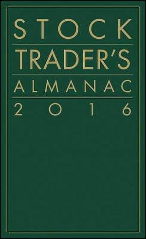 Stock Trader's Almanac 2016 by Jeffrey A. Hirsch