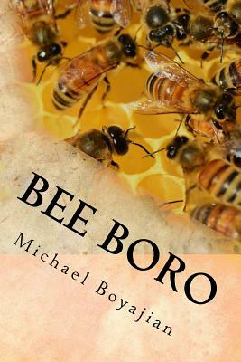 Bee Boro by Michael Boyajian