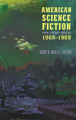 American Science Fiction: Four Classic Novels 1968-1969: Past Master / Picnic on Paradise / Nova / Emphyrio by Samuel R. Delany, Gary K. Wolfe, Jack Vance, R.A. Lafferty, Joanna Russ