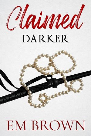 Claimed Darker by Em Brown