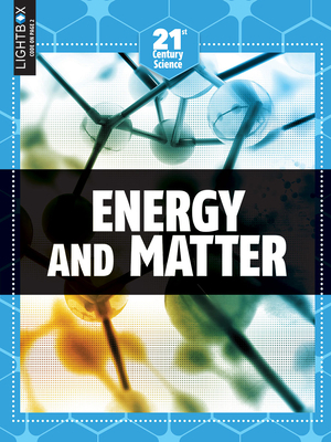 Energy and Matter by Tom Jackson