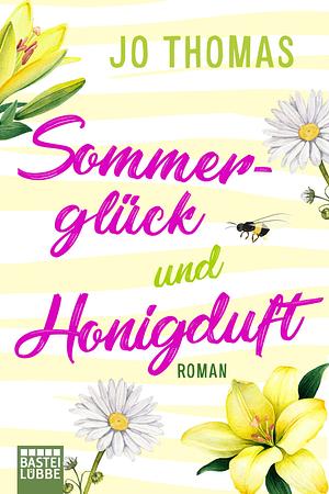 Sommerglück und Honigduft by Jo Thomas