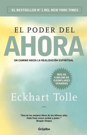 El Poder Del Ahora by Eckhart Tolle