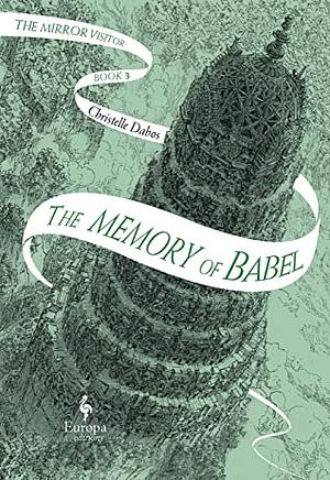 The Memory of Babel by Christelle Dabos