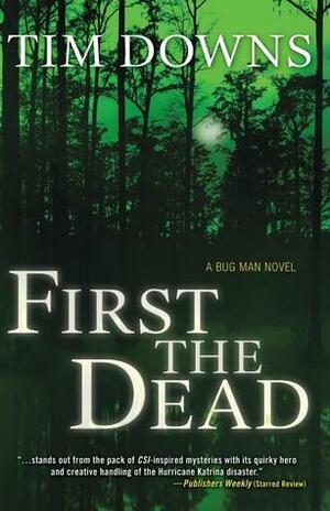 First the Dead by Tim Downs