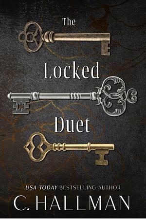 The Locked Duet: A Dark Stepbrother Bully Romance by C. Hallman