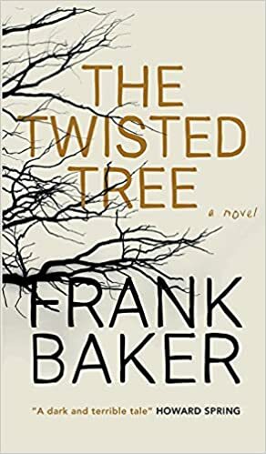 The Twisted Tree by Frank Baker