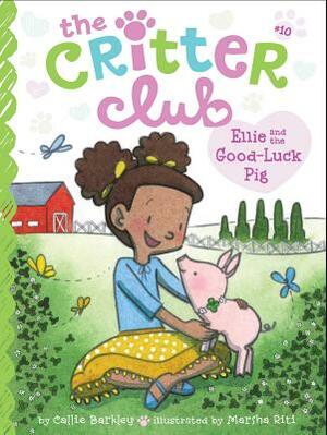 Ellie and the Good-Luck Pig, Volume 10 by Callie Barkley