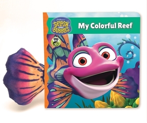 Splash and Bubbles: My Colorful Reef (Board Book) by The Jim Henson Company