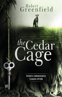 The Cedar Cage by Robert Greenfield