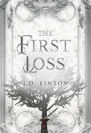 The First Loss by J.D. Linton