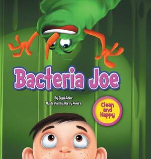 Bacteria Joe: Children Bedtime Story Picture Book by Sigal Adler