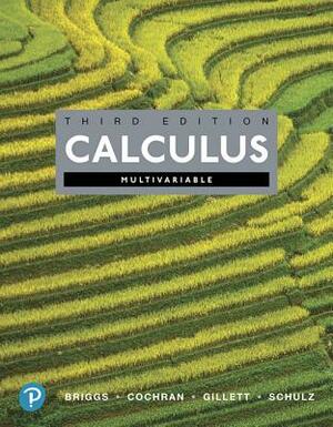 Calculus, Multivariable by Bernard Gillett, William Briggs, Lyle Cochran