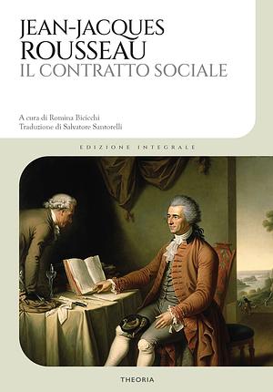 Il contratto sociale. Ediz. integrale by Jean-Jacques Rousseau