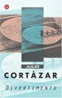 Divertimento by Julio Cortázar