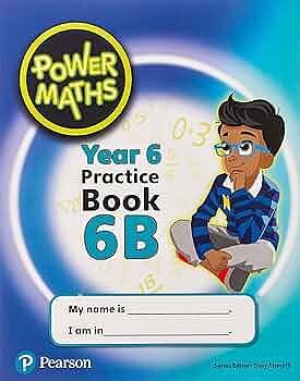 Power Maths Year 6 Pupil Practice Book 6b, Volume 6, Part 2 by Josh Lury, Jian Liu (Writer of mathematics textbooks)