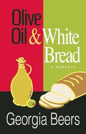 Olive Oil and White Bread by Georgia Beers