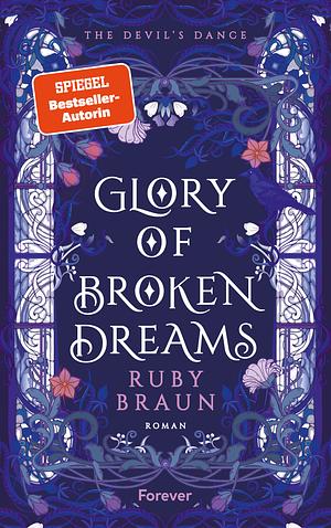 Glory of Broken Dreams by Ruby Braun