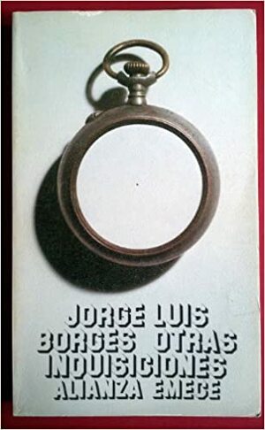 Otras Inquisiciones by Jorge Luis Borges