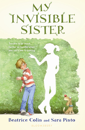 My Invisible Sister by Sara Pinto, Beatrice Colin