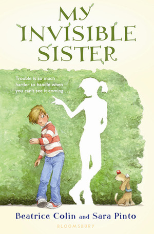 My Invisible Sister by Beatrice Colin, Sara Pinto