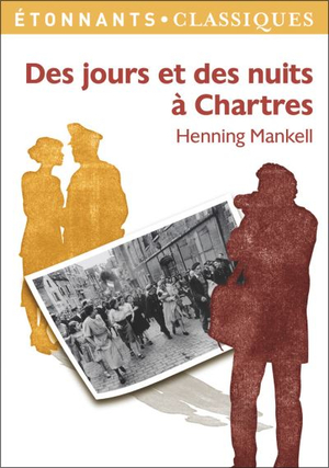 Des jours et des nuits à Chartres by Henning Mankell