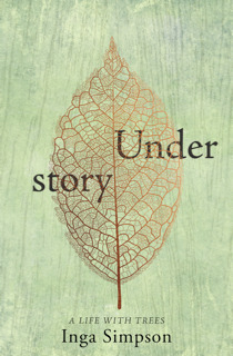Understory: a life with trees by Inga Simpson
