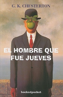 El Hombre Que Fue Jueves by G.K. Chesterton