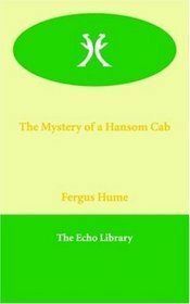 Mystery of a Hansom Cab annotated by Fergus Hume