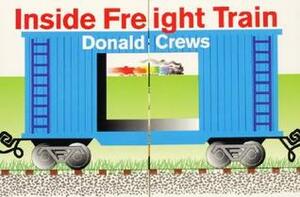 Inside Freight Train by Donald Crews