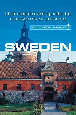 Sweden - Culture Smart!: The Essential Guide to Customs & Culture by Charlotte J. DeWitt, Culture Smart!