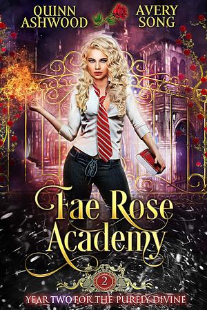 Fae Rose Academy: Year Two by Quinn Ashwood