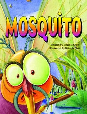 Mosquito by Virginia Kroll