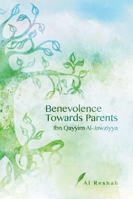 Benevolence Towards Parents by Ibn Qayyim al-Jawziyyah