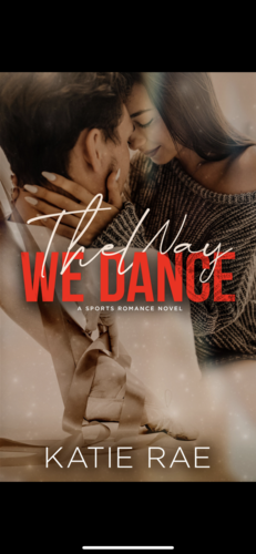 The Way We Dance by Katie Rae