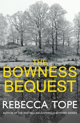 The Bowness Bequest by Rebecca Tope