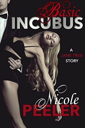 Basic Incubus by Nicole Peeler