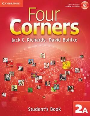 Four Corners Level 2 Student's Book a with Self-Study CD-ROM and Online Workbook a Pack [With CDROM and Workbook] by David Bohlke, Jack C. Richards