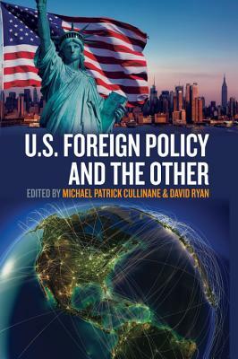 U.S. Foreign Policy and the Other by 