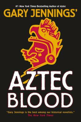 Aztec Blood by Gary Jennings
