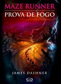 Prova de Fogo by James Dashner