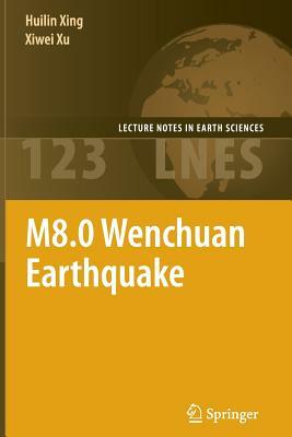 M8.0 Wenchuan Earthquake by Huilin Xing, Xiwei Xu