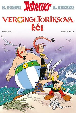 Vercingetoriksova kći by Jean-Yves Ferri, Didier Conrad, Melita Logo Milutinovic