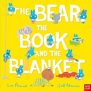 The Bear, the Book and the Blanket by Ged Adamson, Lou Peacock
