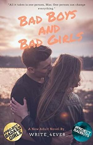 Bad Boys and Bad Girls by write_4ever_