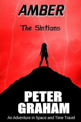 Amber: The Sintians: An Adventure in Time and Space by Peter Graham